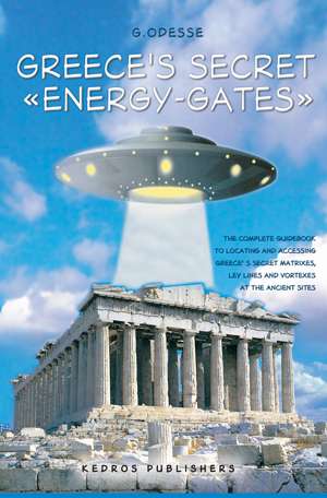 GREECE’ S SECRET ENERGY-GATES